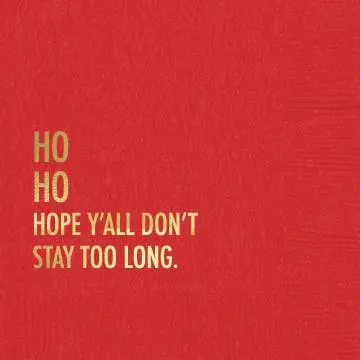 HO HO Hope Ya'll Don't Stay Too Maxi. Cocktail Napkins