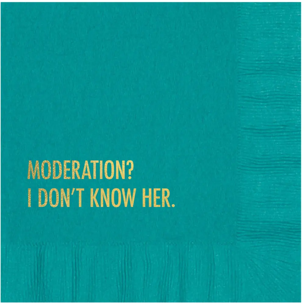 Moderation? I Don't Know Her Cocktail Napkin