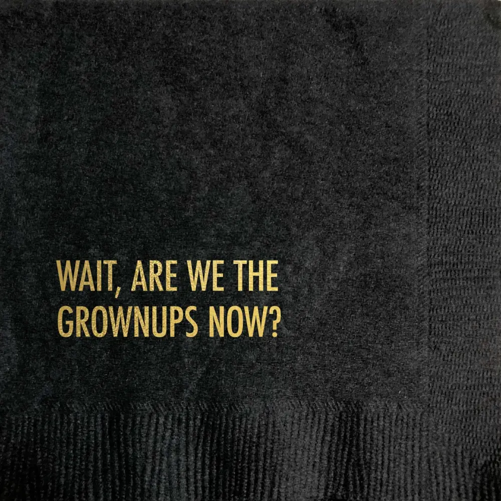 Wait, Are We Grown Ups Now? Cocktail Napkin