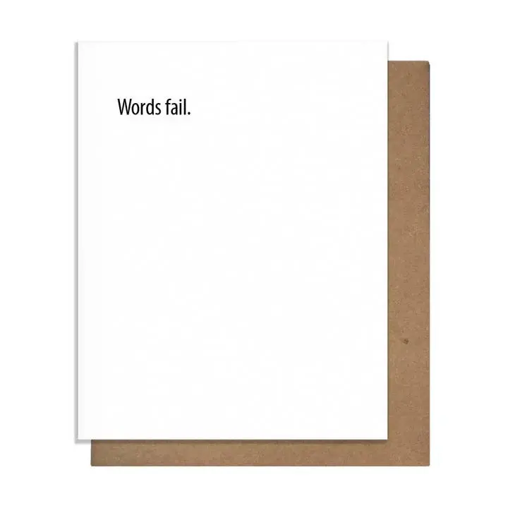 Words Fail - Sympathy Card - 10 Inch Height